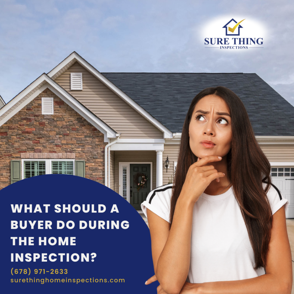 Home inspection Buford GA - Buyer Do During Home Inspections