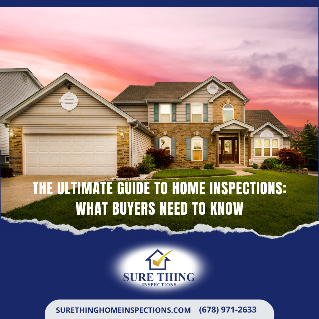 The Ultimate Guide To Home Inspections: What Buyers Need To Know Blog Banner - Home Inspection Buford GA